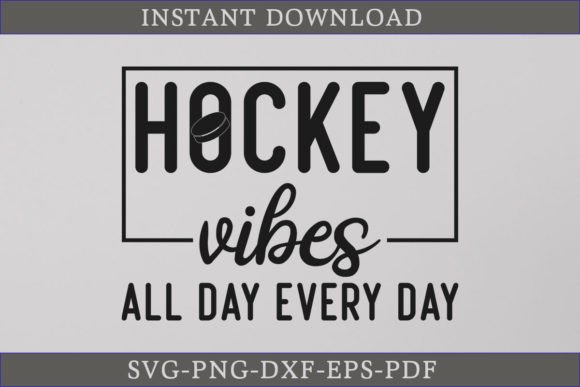 Hockey Vibes All Day Every Day SVG File