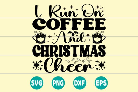 I Run on Coffee Christmas Cheer SVG Review