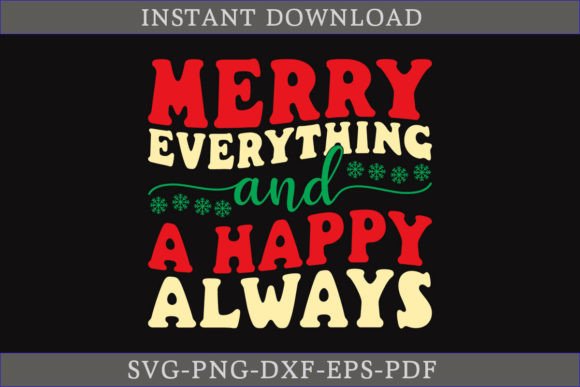 Merry Everything and a Happy Always SVG Review