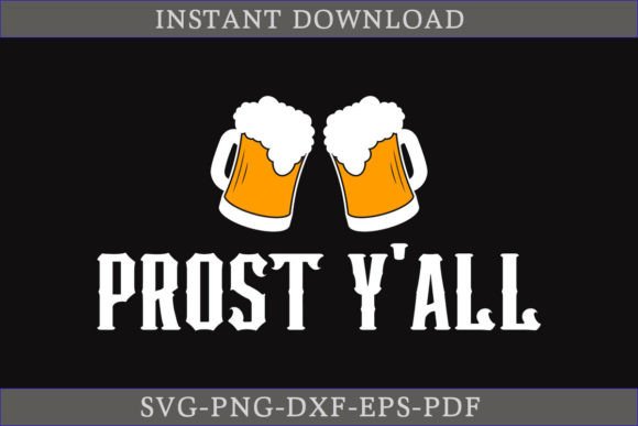 Prost Y all Oktoberfest SVG Cut File